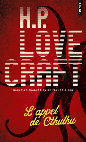L'appel de Cthulhu; Suivi de Notes sur l'écriture de la fiction surnaturelle