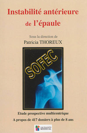 Instabilité antérieure de l'épaule : étude prospective multicentrique : à propos de 417 dossiers à plus de 8 ans