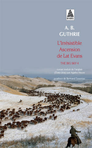 The big sky. Volume 4, L'irrésistible ascension de Lat Evans