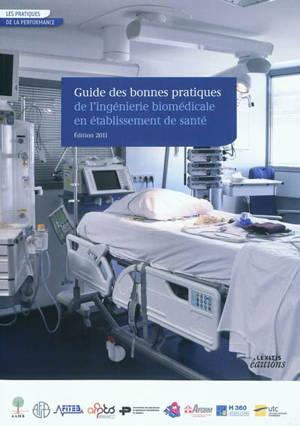 Guide des bonnes pratiques de l'ingénierie biomédicale en établissement de santé