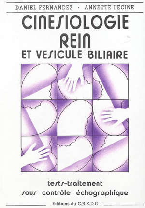 Cinésiologie rein & vésicule biliaire. Volume 2