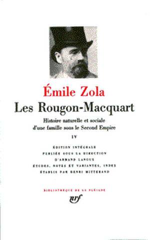 Les Rougon-Macquart : histoire naturelle et sociale d'une famille sous le Second Empire. Volume 4