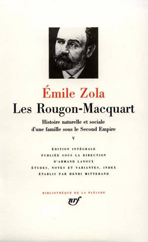 Les Rougon-Macquart : histoire naturelle et sociale d'une famille sous le Second Empire. Volume 5