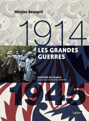 Les grandes guerres : 1914-1945