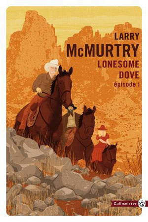Lonesome Dove. Volume 1