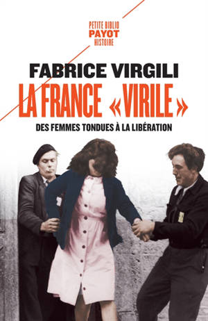 La France virile : des femmes tondues à la Libération