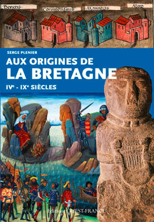 Aux origines de la Bretagne : IVe-IX siècles