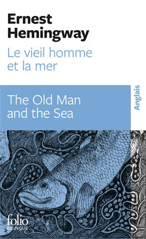 Le vieil homme et la mer = The old man and the sea