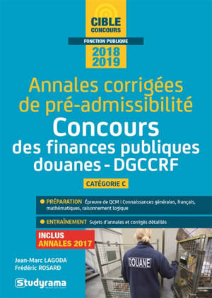 Annales corrigées de pré-admissibilité 2018-2019 : concours des finances publiques, douanes, DGCCRF, catégorie C