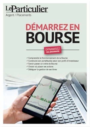 Démarrer en bourse : dynamisez vos placements