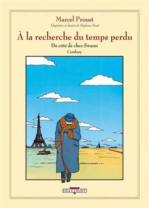 A la recherche du temps perdu, Volume 1, Du côté de chez swann, Combray