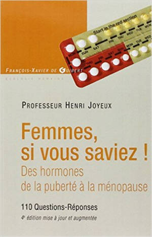 Femmes, si vous saviez !... : des hormones, de la puberté à la ménopause : 110 questions-réponses