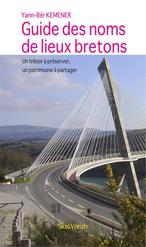 Guide des noms de lieux bretons : un trésor à préserver, un patrimoine à partager
