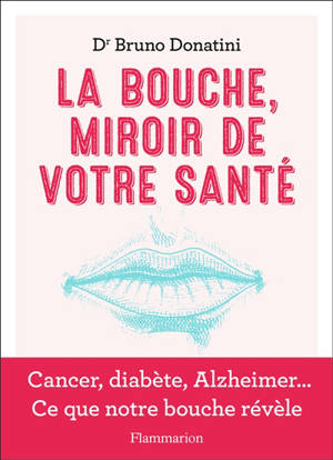 La bouche, miroir de votre santé