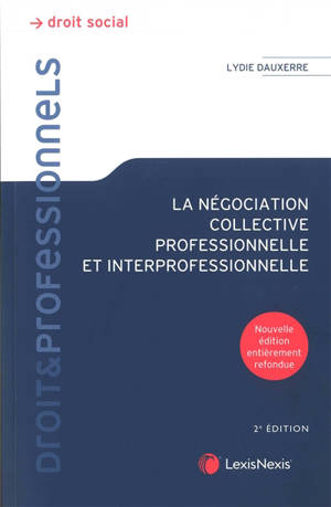 La négociation collective professionnelle et interprofessionnelle