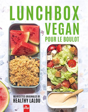 Lunchbox vegan pour le boulot