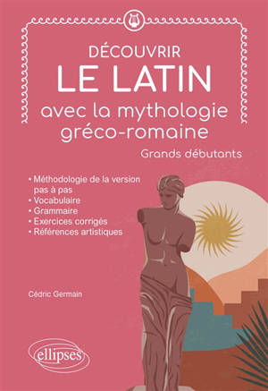 Découvrir le latin avec la mythologie gréco-romaine : grands débutants