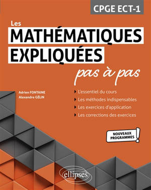 Les mathématiques expliquées pas à pas : CPGE ECT-1 : nouveaux programmes