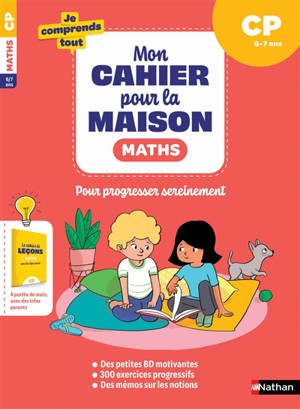 Mon cahier pour la maison : maths CP, 6-7 ans : pour progresser sereinement