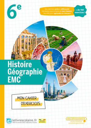 Histoire géographie, EMC 6e : mon cahier d'exercices