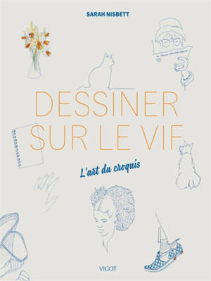 Dessiner sur le vif : l'art du croquis