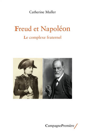 Freud et Napoléon : le complexe fraternel