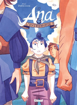 Ana & l'entremonde. Vol. 1. Par l'Ouest, vers les Indes