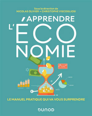 Apprendre l'économie : le manuel pratique qui va vous surprendre