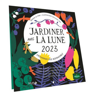 Jardiner avec la Lune : calendrier 2023