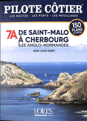 De Saint-Malo à Cherbourg : îles anglo-normandes : 150 plans & cartes
