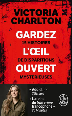 Gardez l'oeil ouvert. 15 histoires de disparitions mystérieuses