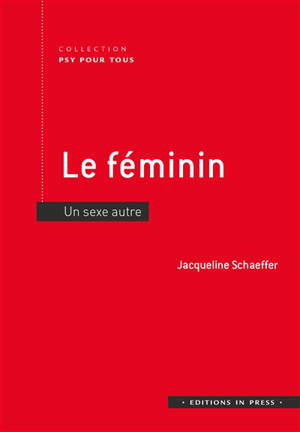 Le féminin : un sexe autre