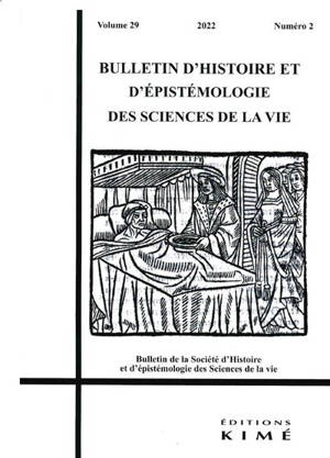 Bulletin d'histoire et d'épistémologie des sciences de la vie, n° 29-2. Maladies, médecine, société en histoire des sciences