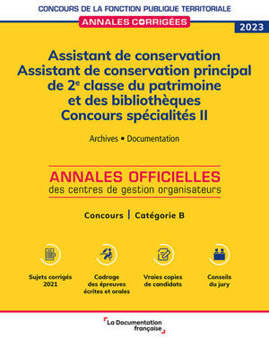 Assistant de conservation, assistant de conservation principal de 2e classe du patrimoine et des bibliothèques 2023 : concours spécialités II, archives, documentation : concours, catégorie B