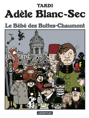 Adèle Blanc-Sec. Vol. 10. Le bébé des Buttes-Chaumont