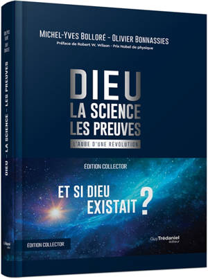 Dieu : la science, les preuves : l'aube d'une révolution