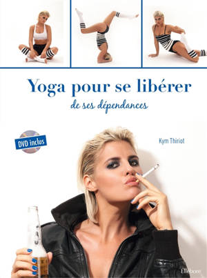 Yoga pour se libérer de ses dépendances