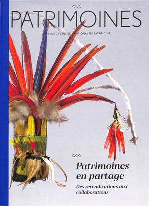 Patrimoines, n° 17. Patrimoines en partage : des revendications aux collaborations