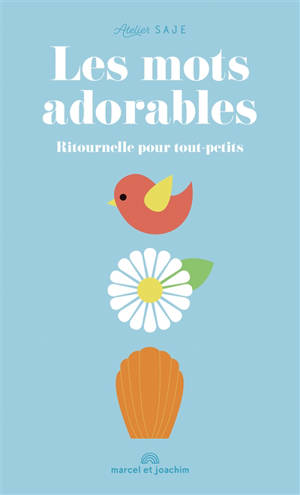 Les mots adorables : ritournelle pour tout-petits