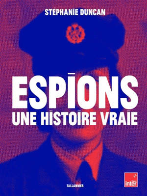 Espions : une histoire vraie