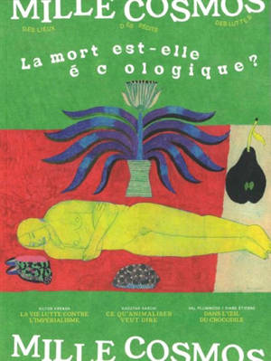 Mille cosmos, n° 2. La mort est-elle écologique ?