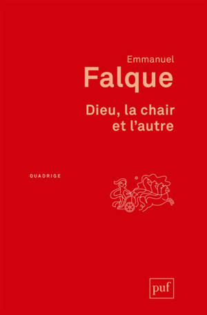 Dieu, la chair et l'autre : d'Irénée à Duns Scot