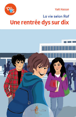 La vie selon Raf. Vol. 1. Une rentrée dys sur dix