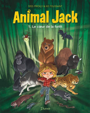 Animal Jack. Volume 1, Le coeur de la forêt