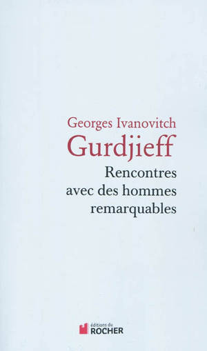 Rencontres avec des hommes remarquables