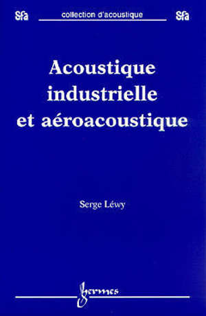 Acoustique industrielle et aéroacoustique