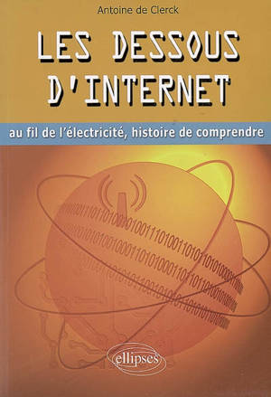 Les dessous d'Internet : au fil de l'électricité, histoire de comprendre