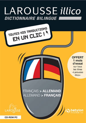 Larousse illico français-allemand, allemand-français : toutes vos traductions en un clic