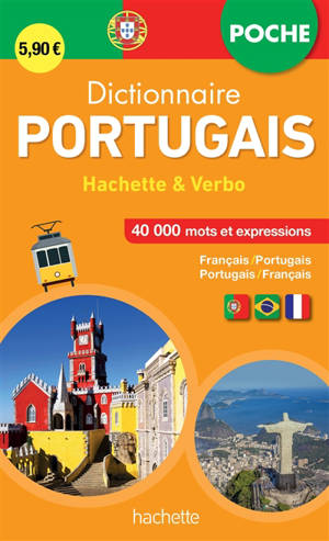 Dictionnaire de poche Hachette & Verbo : français-portugais, portugais-français : 40.000 mots et expressions
