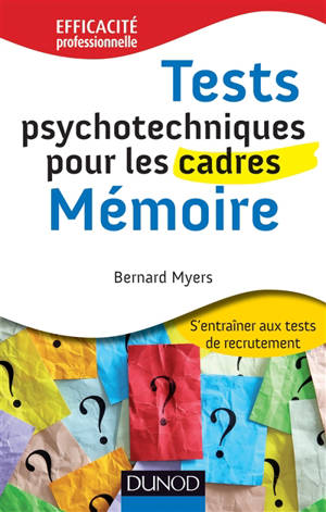 Tests psychotechniques pour les cadres : s'entraîner aux tests de recrutement, Mémoire